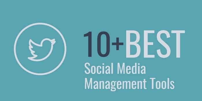 10+ Tools For Efficient Social Media Management