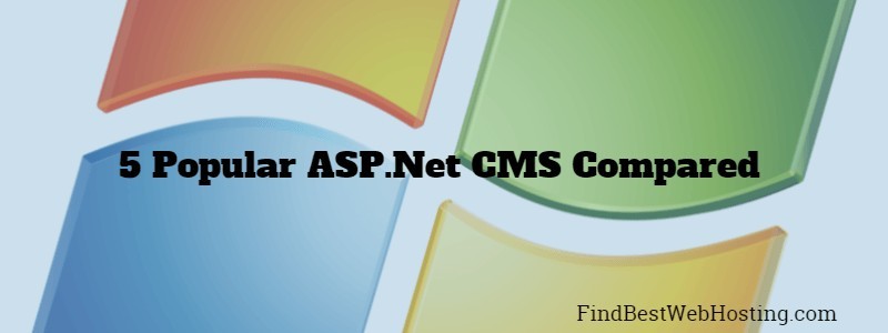 5 Most Favourite ASP.NET Content Management Systems Compared