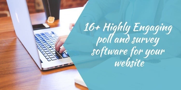 16+ Highly Engaging poll and survey software for your website
