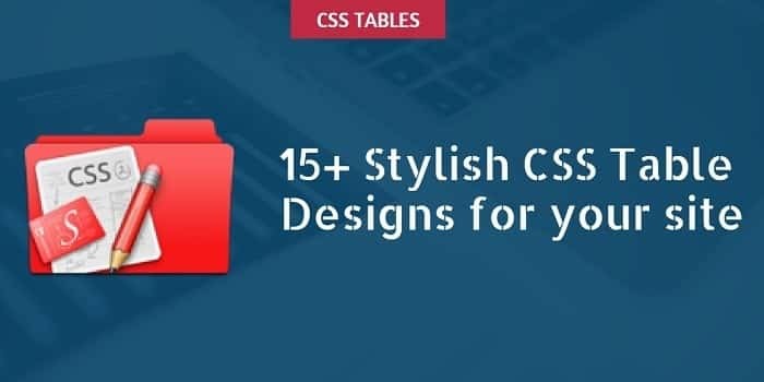 15+ Stylish CSS Table Designs for great looks