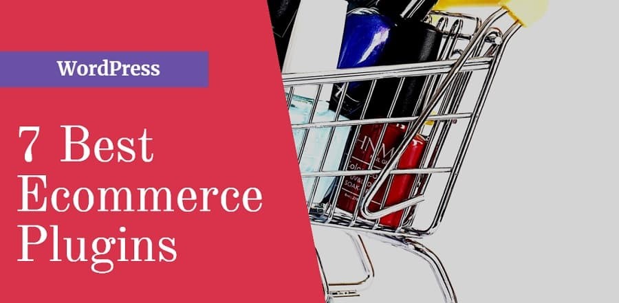 7 Best WordPress Ecommerce Plugins Compared