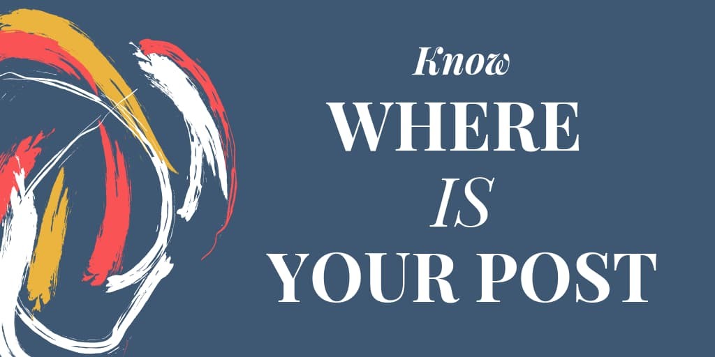 Know Where Is Your Post
